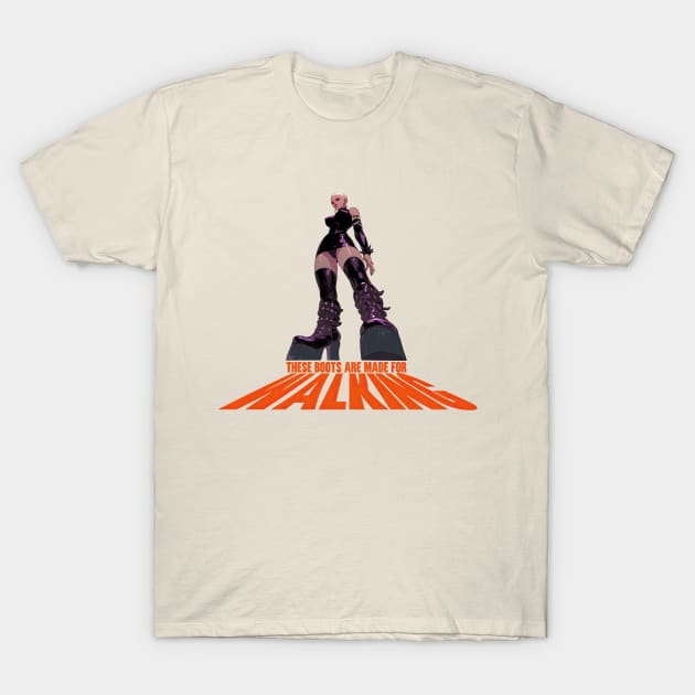 These boots are made for walking T-Shirt by obstinator